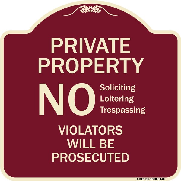Signmission Designer Series-No Soliciting Loitering Trespassing. Violators Will Be Prosecu, 18" H, BU-1818-9946 A-DES-BU-1818-9946 - main